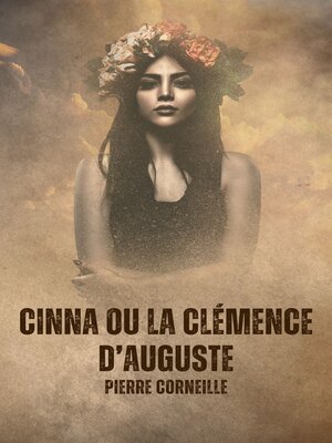 cover image of Cinna ou la Clémence d'Auguste
